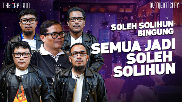 THE CAPTAIN - TIDAK SUKA OLAHRAGA, TAPI SOLEH SOLIHUN PERNAH JUARA TURNAMEN SEPAKBOLA